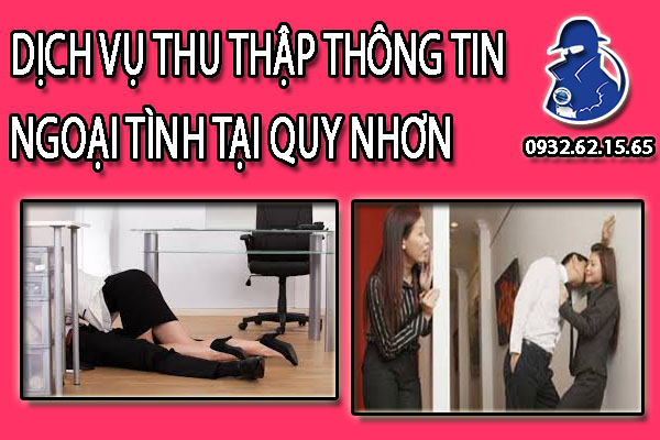 Dịch vụ thu thập chứng cứ ngoại tình chất lượng tại Quy Nhơn